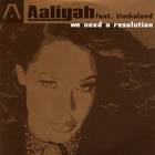Aaliyah - We Need A Resolution (CDS)