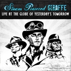Steam Powered Giraffe - Live At The Globe Of Yesterday's Tomorrow