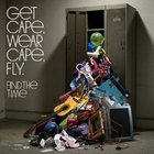 Get Cape. Wear Cape. Fly - Find The Time (CDS)