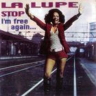 La Lupe - Stop! I'm Free Again (CDS)