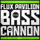 Flux Pavilion - Bass Cannon (CDS)