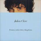 Julien Clerc - Femmes, Indiscretions Et Blasphemes (Reissued 2004)