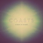 Coasts - A Rush Of Blood (CDS)