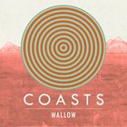 Coasts - Wallow (CDS)