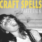 Craft Spells - Party Talk (CDS)