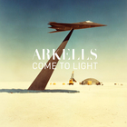 Arkells - Come To The Light (CDS)