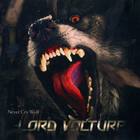 Lord Volture - Never Cry Wolf