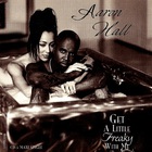Aaron Hall - Get A Little Freaky With Me (MCD)