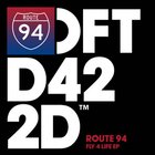 Route 94 - Fly 4 Life (EP)