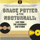 Grace Potter & The Nocturnals - Live From The Legendary Sun Studio
