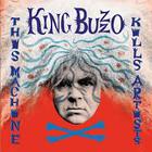 King Buzzo - The Machine Kills Artists