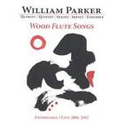 William Parker - Wood Flute Songs: Anthology/Live 2006-2012 CD2