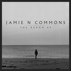 Jamie N Commons - The Baron (EP)