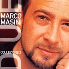 Marco Masini - Collezione, Vol. 2: Best Of