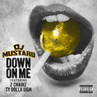 Dj Mustard - Down On Me (CDS)
