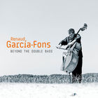 Renaud Garcia-Fons - Beyond The Double Bass