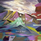 Silent Film - Sand & Snow (Deluxe Edition)