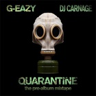 G-Eazy - Quarantine