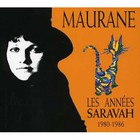Maurane - Les Annees Saravah 1980-1986
