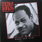 Coleman Hawkins - The Bebop Years: Body And Soul CD1
