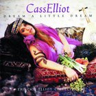 Cass Elliot - Dream A Little Dream: The Cass Elliot Collection