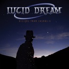 Lucid Dream - Visions From Cosmos 11