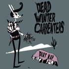 Dead Winter Carpenters - Dirt Nap (EP)