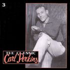 Carl Perkins - The Classic CD3