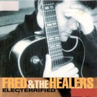 Fred & The Healers - Electerrified