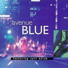 Jeff Golub - Avenue Blue (With Avenue Blue)