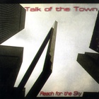 Talk Of The Town - Reach For The Sky