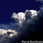 What The Blood Revealed Vol. 1 (EP)