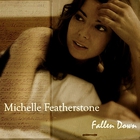 Michelle Featherstone - Fallen Down