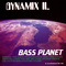 Dynamix II - Bass Planet