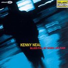 Kenny Neal - Blues Fallin' Down Like Rain