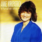Anne Kirkpatrick - Out Of The Blue