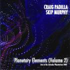 Craig Padilla & Skip Murphy - Planetary Elements Vol. 2