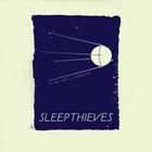 Sleep Thieves - It Was Only A Satellite (EP)
