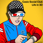Casio Social Club - Life In 3D