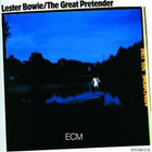 Lester Bowie - The Great Pretender (Remastered 1991)