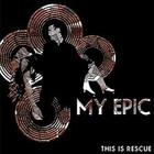 My Epic - This Is Rescue (EP)