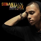 Sebastian Mikael - Speechless
