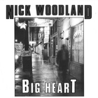 Nick Woodland - Big Heart (With The Magnets)