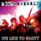 Party Animals - We Like To Party (MCD)