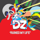 DZ Deathrays - Ruined My Life (EP)