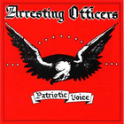 Arresting Officers - Patriotic Voice