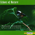 Echoes Of Nature - Morning Songbirds (CDS)