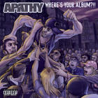 Apathy - Where's Your Album?!!