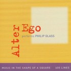 Alter Ego Performs Philip Glass: Music In The Shape Of A Square CD2
