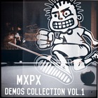 MXPX - Demos Collection, Vol. 1